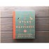 The Atlas of Happiness: The Global Secrets of How to Be Happy