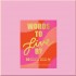 Words to Live By: 50 Inspiring Quotes by 50 Inspiring Women