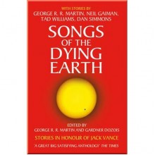 Songs of the Dying Earth: Stories in Honour of Jack Vance (Book 5)