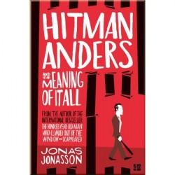 Hitman Anders and the Meaning of It All
