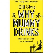 Why Mummy Drinks (Book 1)
