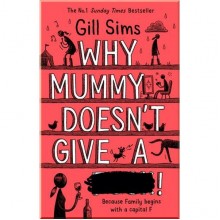 Why Mummy Doesn't Give a …! (Book 3)