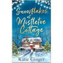 Snowflakes at Mistletoe Cottage