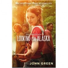 Looking for Alaska (TV tie-in Edition)