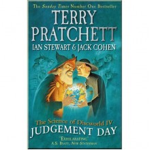 The Science of Discworld IV: Judgement Day
