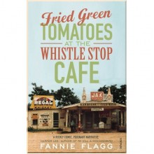 Fried Green Tomatoes at the Whistle Stop Café