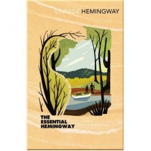 The Essential Hemingway