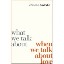 What We Talk About When We Talk About Love
