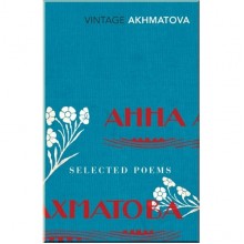 Selected Poems: Akhmatova