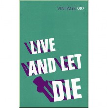 James Bond Series: Live and Let Die (Book 2)