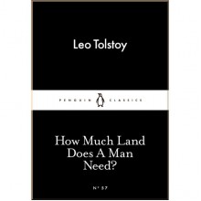 How Much Land Does a Man Need?