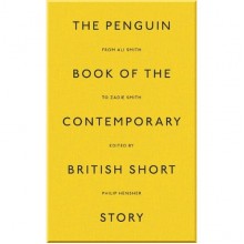The Penguin Book of the Contemporary British Short Story
