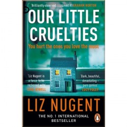 Our Little Cruelties