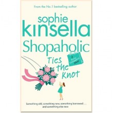Shopaholic Ties the Knot (Book 3)
