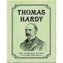 Thomas Hardy: Complete Novels in One Sitting