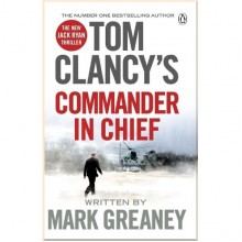 Tom Clancy's Commander-in-Chief (Book 11)