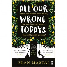 All Our Wrong Todays