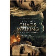 Chaos Walking: The Knife of Never Letting Go (Book 1) (Movie Tie-in)