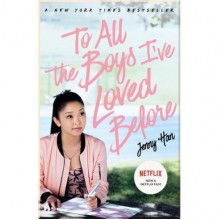 To All the Boys I've Loved Before (Book 1) (Film Tie-in)
