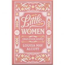 Little Women and Other Novels