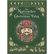 The Nutcracker and Other Christmas Tales