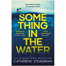 Something in the Water