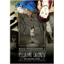 Miss Peregrine's Home for Peculiar Children (Book 1) (The Graphic Novel)
