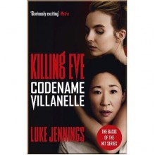 Killing Eve: Codename Villanelle (Book 1)