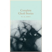 Complete Ghost Stories by M. R. James