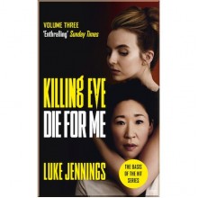 Killing Eve: Die for Me (Book 3)