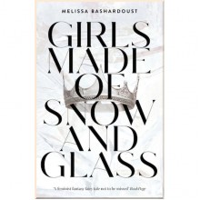 Girls Made of Snow and Glass