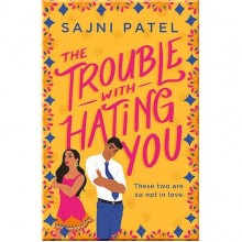 The Trouble with Hating You