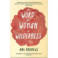 The Word for Woman is Wilderness
