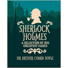 Sherlock Holmes: A Selection of His Greatest Cases (Slipcase Edition)