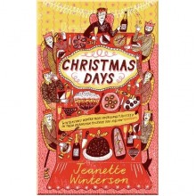 Christmas Days: 12 Stories and 12 Feasts for 12 Days