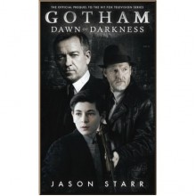 Gotham: Dawn of Darkness (Book 1)