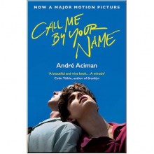 Call Me By Your Name (Book 1) (Film tie-in)