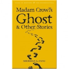 Madam Crowl's Ghost and Other Stories