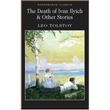 The Death of Ivan Ilyich and Other Stories
