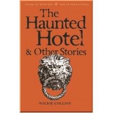 The Haunted Hotel and Other Stories