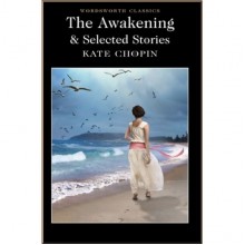 The Awakening and Selected Stories