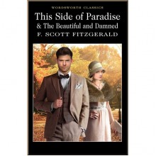 This Side of Paradise. The Beautiful and Damned