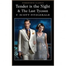 Tender is the Night. The Last Tycoon