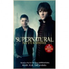Supernatural: Nevermore (Book 1)