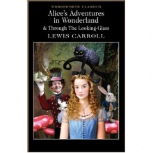Alice's Adventures in Wonderland and Through the Looking-Glass