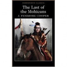 The Leatherstocking Tales: The Last of the Mohicans (Book 2)