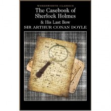 The Casebook of Sherlock Holmes. His Last Bow