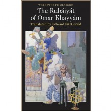 The Rubáiyát of Omar Khayyám