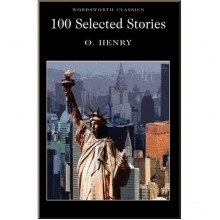 100 Selected Stories of O. Henry