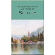 The Selected Poetry and Prose of Shelley